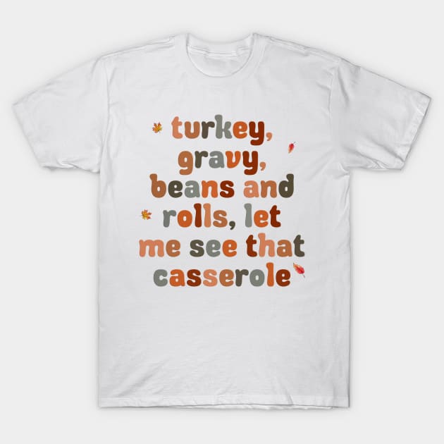 Turkey Gravy beans and rolls T-Shirt by Rosiengo